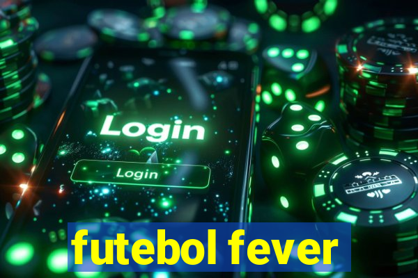 futebol fever